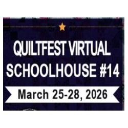 14th QuiltFest Virtual Schoolhouse - 2026